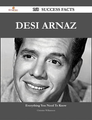 Desi Arnaz 168 Success Facts - Everything you need to know about Desi Arnaz