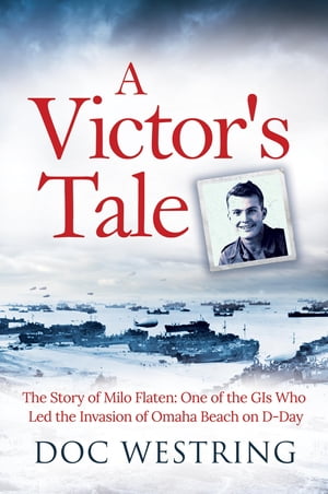 A Victor's Tale: The Story of Milo Flaten