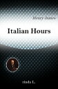 Italian Hours【電子書籍】[ Henry James ]