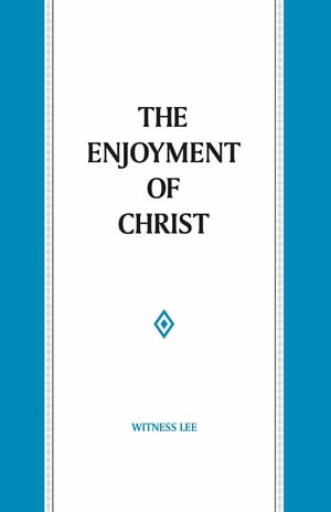 The Enjoyment of Christ