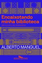 Encaixotando minha biblioteca Uma elegia e dez digress?es