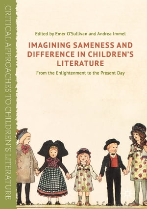 Imagining Sameness and Difference in Children's Literature From the Enlightenmen...