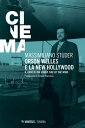 Orson Welles e la new Hollywood Il caso di The other side of the wind 【電子書籍】 Massimiliano Studer