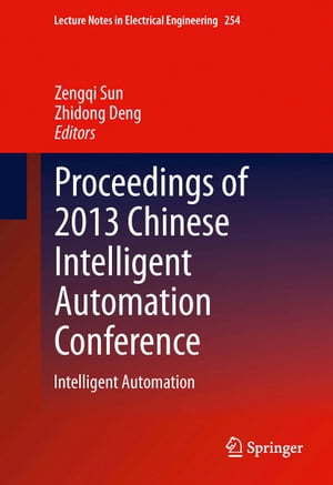 Proceedings of 2013 Chinese Intelligent Automation Conference Intelligent AutomationŻҽҡ