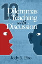 10 Dilemmas in Teaching with Discussion Managing Integral Instruction