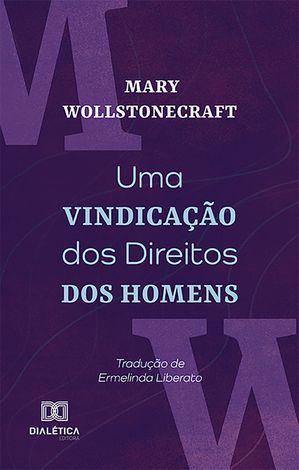 Uma Vindicação dos Direitos dos Homens