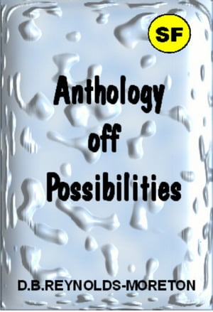 Anthology of Possibilities