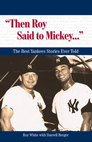 "Then Roy Said to Mickey. . ."