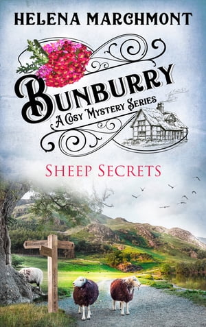 Bunburry - Sheep Secrets A Cosy Mystery Series