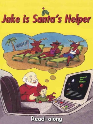 Jake is Santa's Helper Read-along【電子書籍】[ Charles Labelle ]