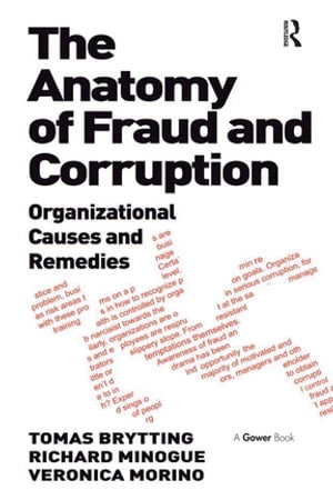 The Anatomy of Fraud and Corruption