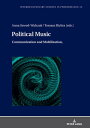 Political Music Communication and Mobilization