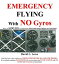 Emergency Flying With NO Gyros: How to Survive on Instruments When Bad Things Happen to Good Pilots