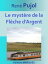 Le myst?re de la Fl?che dArgent Texte int?gralŻҽҡ[ Ren? Pujol ]