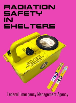 Radiation Safety in Shelters