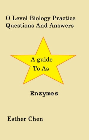 O Level Biology Practice Questions And Answers Enzymes