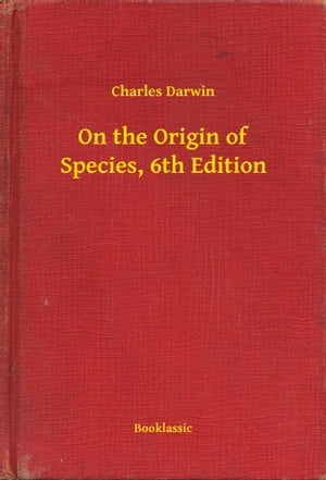 ŷKoboŻҽҥȥ㤨On the Origin of Species, 6th EditionŻҽҡ[ Charles Darwin ]פβǤʤ100ߤˤʤޤ