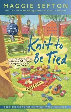 ŷKoboŻҽҥȥ㤨Knit to Be TiedŻҽҡ[ Maggie Sefton ]פβǤʤ1,041ߤˤʤޤ
