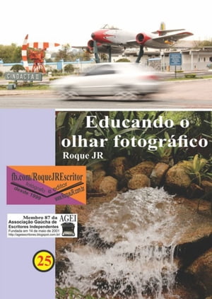 Educando O Olhar Fotográfico