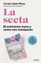 La secta El activismo trans y c?mo nos manipulan