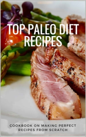 Top Paleo Diets for Weight Loss & Healthy Lifestyle