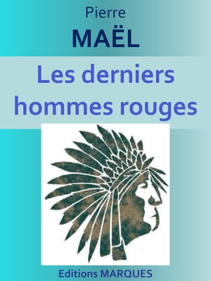 Les derniers hommes rouges Edition int?grale【