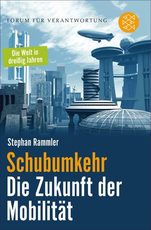 Schubumkehr - Die Zukunft der Mobilit?tŻҽҡ[ Stephan Rammler ]