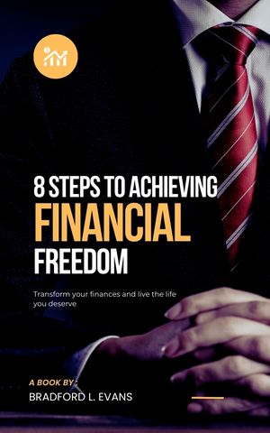 8 Steps to Achieving Financial Freedom