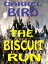 The Biscuit RunŻҽҡ[ Darrel Bird ]