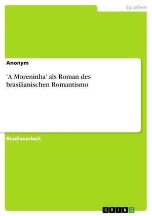 'A Moreninha' als Roman des brasilianischen Romantismo
