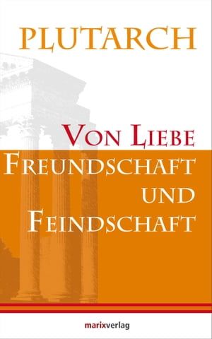 Von Liebe, Freundschaft und Feindschaft