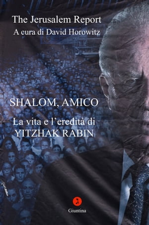 Shalom, Amico. La vita e l'eredit? di Yitzhak RabinŻҽҡ[ David Horowitz ]