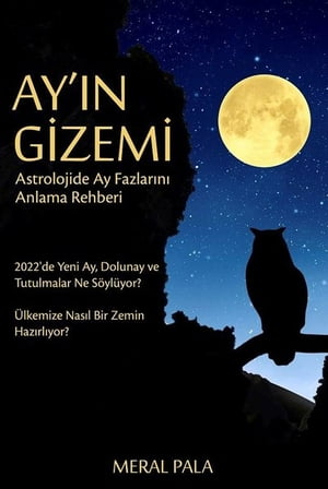 Ay'ın Gizemi-Astrolojide Ay Fazlarını Anlama Rehberi