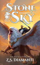 Stone & Sky An Epic Fantasy Adventure