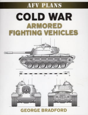 Cold War Armored Fighting VehiclesŻҽҡ[ George Bradford ]