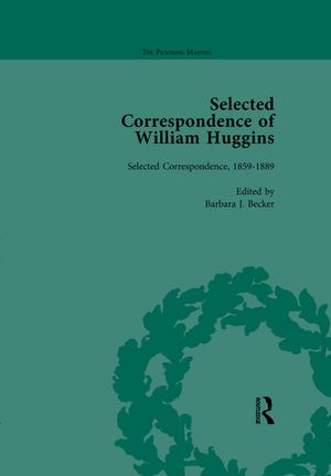 Selected Correspondence of William Huggins Vol 1【電子書籍】[ Barbara J Becker ]