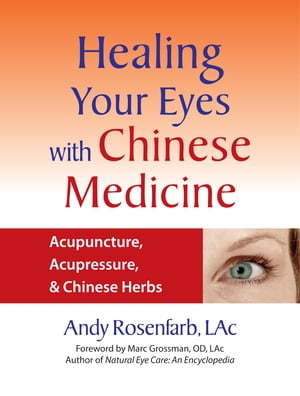 Healing Your Eyes with Chinese Medicine