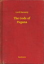 ŷKoboŻҽҥȥ㤨The Gods of PeganaŻҽҡ[ Lord Dunsany ]פβǤʤ100ߤˤʤޤ