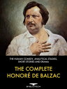 The Complete Honore de Balzac The Human Comedy, Analytical Studies, Short Stories and Drama【電子書籍】 Honore de Balzac