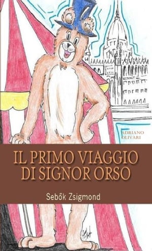 Il Primo Viaggio Di Signor Orso【電子書籍】[ Seb?k Zsigmond ]