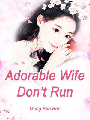 ŷKoboŻҽҥȥ㤨Adorable Wife, Dont Run Volume 3Żҽҡ[ Meng BaoBao ]פβǤʤ132ߤˤʤޤ