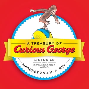 A Treasury of Curious George 6 Stories in 1!