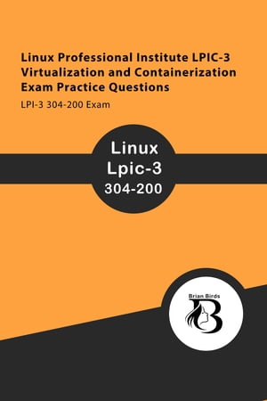 Linux Professional Institute LPIC-3 Virtualization and Containerization Exam Practice Questions