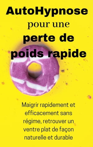 AutoHypnose pour une perte de poids rapide