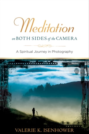 Meditation on Both Sides of the Camera