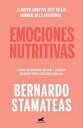 Emociones nutritivas C?mo sentirnos mejor y crecer en nuestras circunstancias