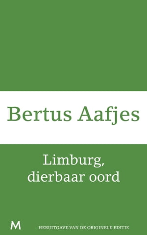 Limburg, dierbaar oord【電子書籍】[ Bertus Aafjes ]