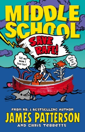 Middle School: Save Rafe! (Middle School 6)【電子書籍】[ James Patterson ]