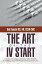 The Art of the Iv Start