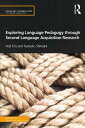 Exploring Language Pedagogy through Second Language Acquisition Research【電子書籍】 Rod Ellis